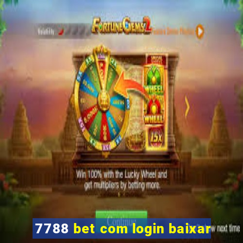 7788 bet com login baixar